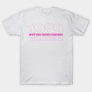 1989 Wet Tee Shirt Contest Winner! T-Shirt